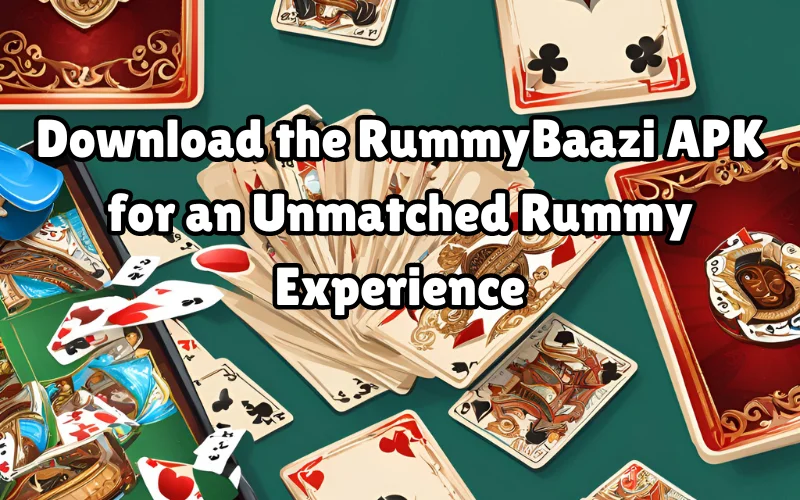 rummy baazi apk