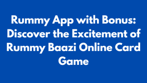 rummy app with bonus